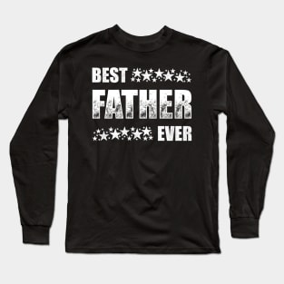 Best Father Ever Long Sleeve T-Shirt